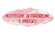 Botteghe di Tradizione e Pregio