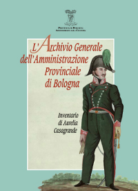 L'Archivio Generale dell'Amministrazione Provinciale di Bologna (1833 - 1865)