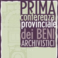 Prima Conferenza provinciale dei Beni archivistici | Atti