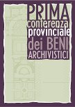 Prima conferenza provinciale dei beni archivistici Atti
