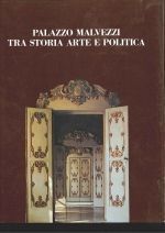 Palazzo Malvezzi tra storia arte e politica