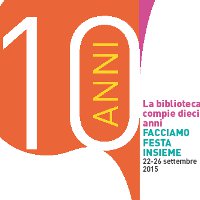 Facciamo festa insieme. La Biblioteca di Castel San Pietro Terme compie dieci anni