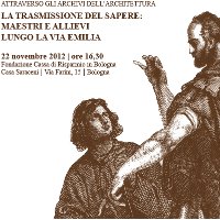 La trasmissione del sapere: maestri ed allievi lungo la via Emilia. Presentazione Atti