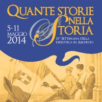 Quante storie nella Storia 2014  | Settimana della didattica in Archivio