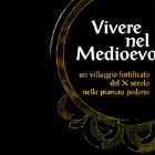 Vivere nel Medioevo. Un villaggio fortificato del X secolo nella pianura padana. Mostra e incontro