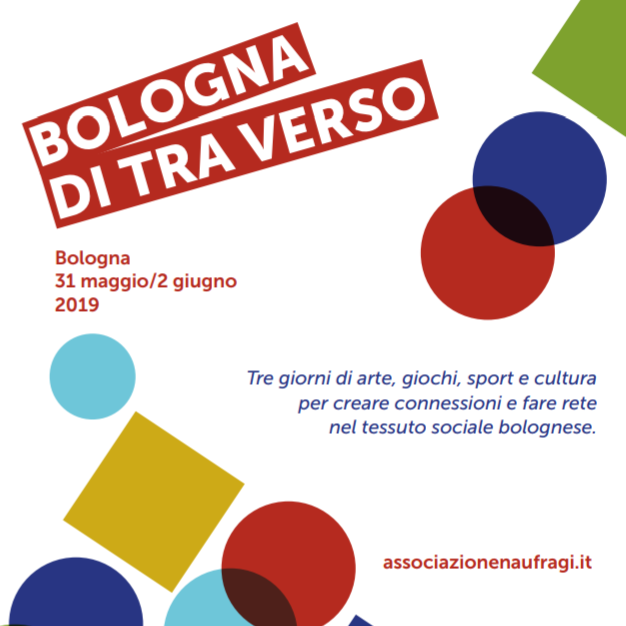 Dal 29 maggio al 2 giugno 2019 arriva il Festival 'Bologna Di-Tra-Verso'