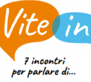 Vite in dialogo - 7 incontri per parlare di...attualità sociale a Bologna