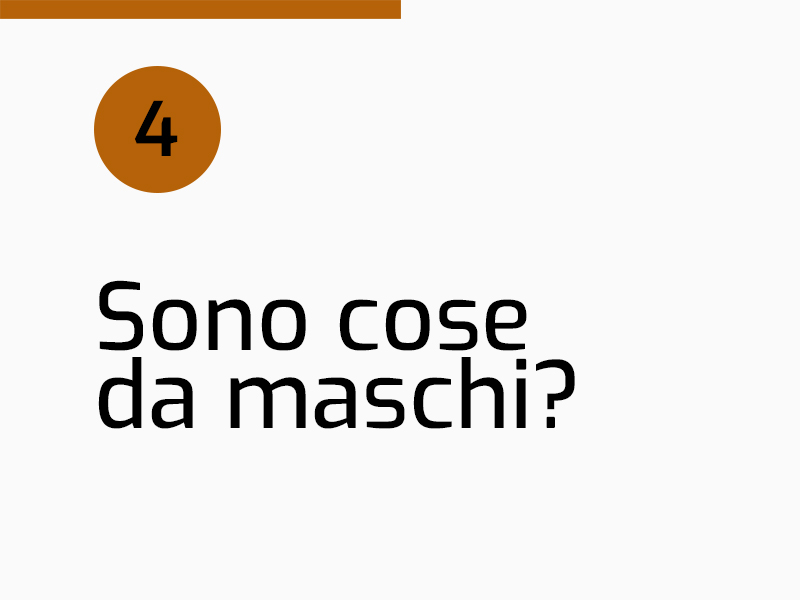 Sono cose da maschi?