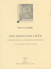 Una Santa una città - Caterina Vigri, co-patrona di Bologna