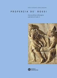 Copertina volume PROPERZIA DE ROSSI - UNA SCULTRICE NELLA BOLOGNA DI CARLO V