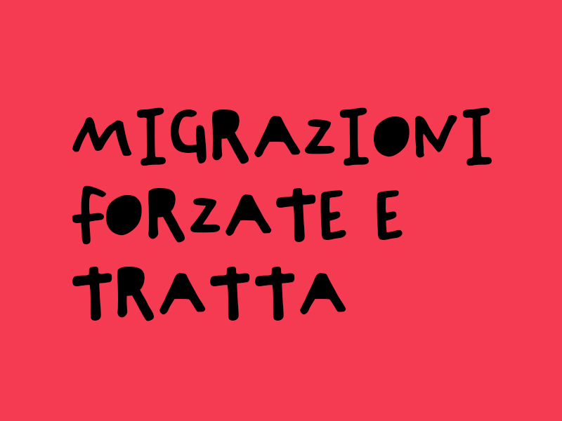 Migrazioni forzate e tratta