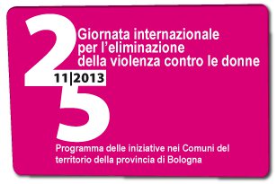 25 novembre - Giornata internazionale per l’eliminazione della violenza contro le donne