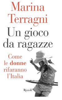 Marina Terragni, Un gioco da ragazze