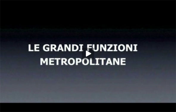 LE GRANDI FUNZIONI METROPOLITANE