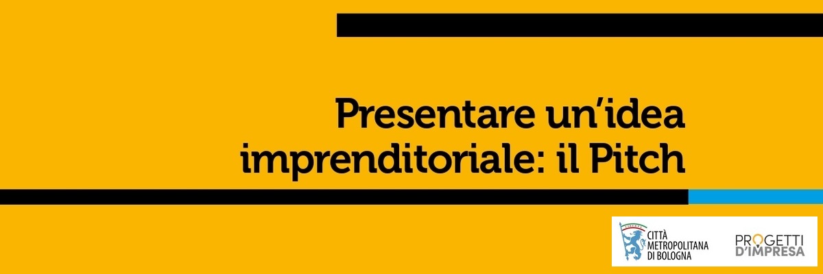 2021 - Le Guide di Progetti d'impresa. Presentare un'idea imprenditoriale: il Pitch 