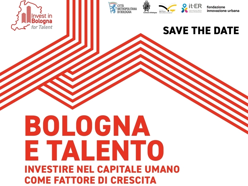 Bologna e Talento: investire nel capitale umano come fattore di crescita