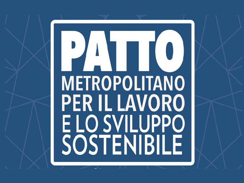 Firmato il Patto metropolitano per il lavoro e lo sviluppo sostenibile