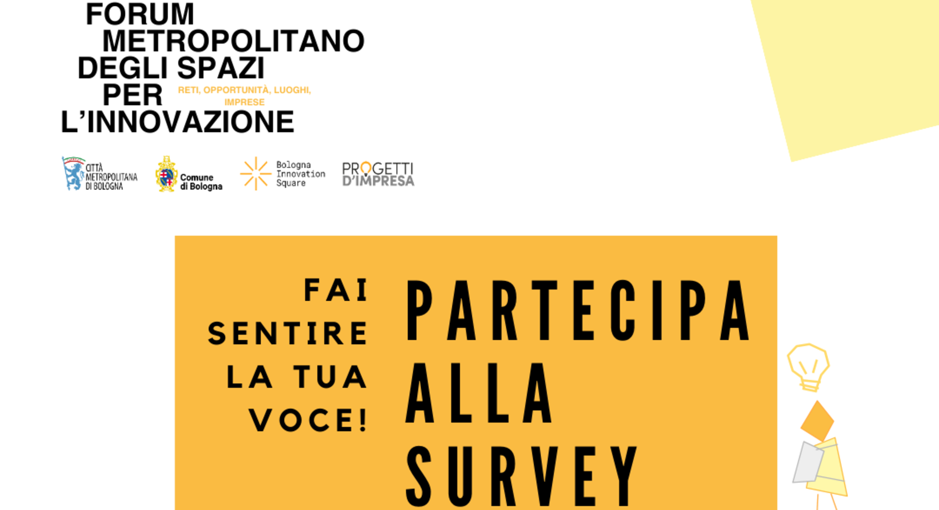 Il Comitato Direttivo del Forum ha lanciato una survey!