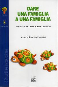 Dare una famiglia a una famiglia. Verso una nuova forma di affido