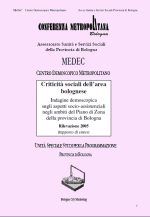 Criticità sociali dell'area bolognese. Indagine demoscopica sugli aspetti socio-assistenziali negli ambiti del Piano di Zona della provincia di Bologna