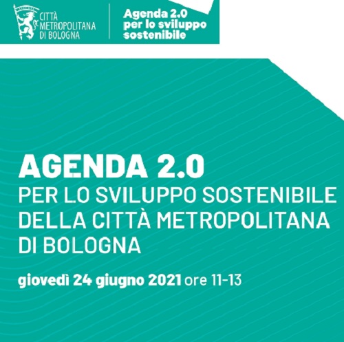 La Città metropolitana di Bologna presenta l'Agenda 2.0 per lo sviluppo sostenibile