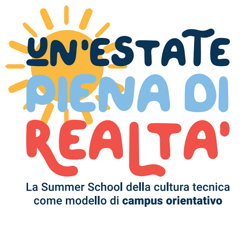 "Un'estate piena di realtà": il 27 febbraio 2023 evento sulle Summer School della Cultura tecnica