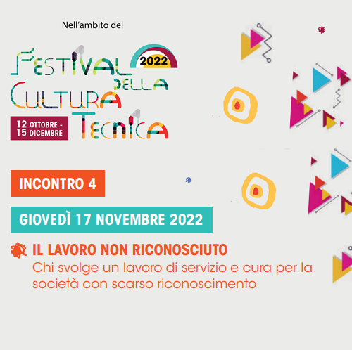 Ciclo "Lavorare stanca?": prossimo appuntamento 17 novembre "Il lavoro non riconosciuto"