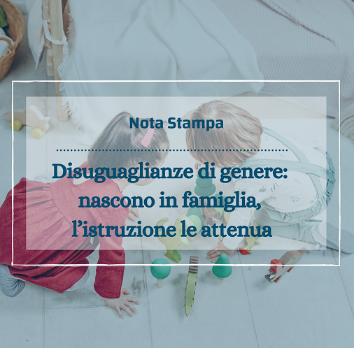 Disuguaglianze di genere: nascono in famiglia, l'istruzione le attenua. Due indagini di CNR-IRPPS