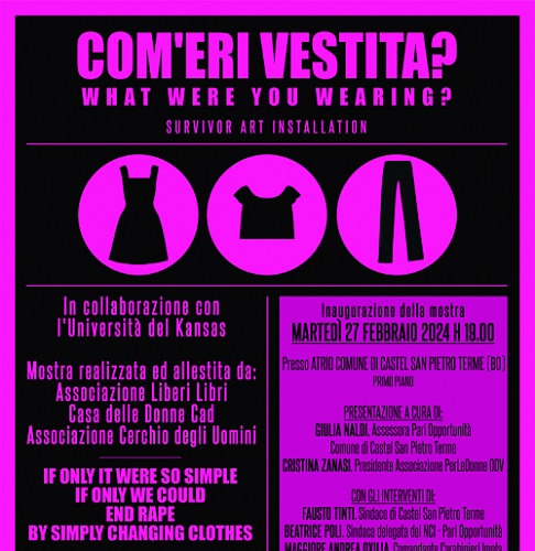 Inaugurazione e presentazione della mostra "Com'eri vestita? What were you wearing?" a Castel San Pietro