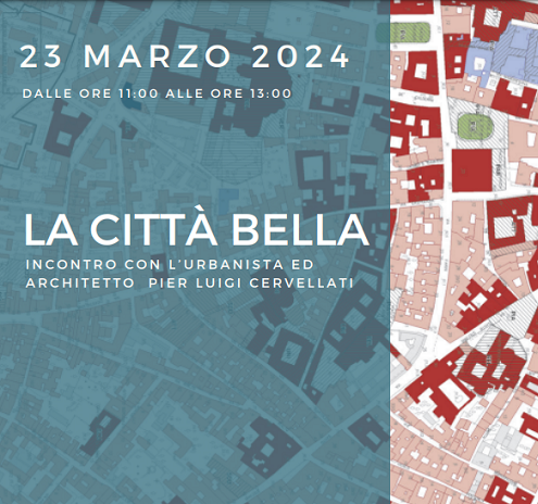 "La città bella"- video dell’incontro con l'urbanista ed architetto Pier Luigi Cervellati