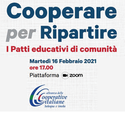 Evento "Cooperare per Ripartire - I Patti educativi di comunità" - martedì 16 febbraio 2021 ore 17.00