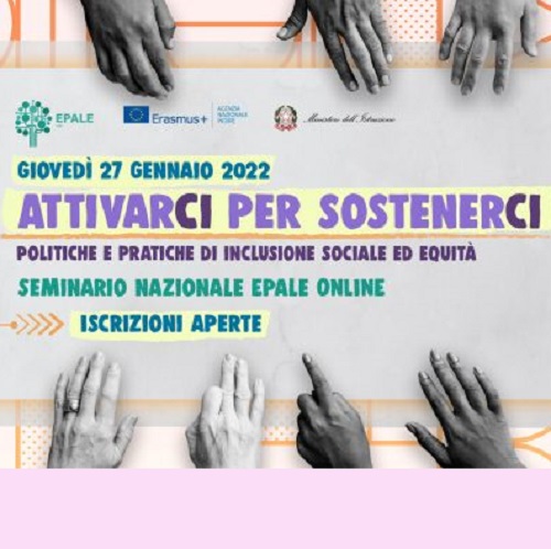 Seminario EPALE 27 gennaio 2022 "Attivarci per sostenerci. Politiche e pratiche di inclusione sociale ed equità"