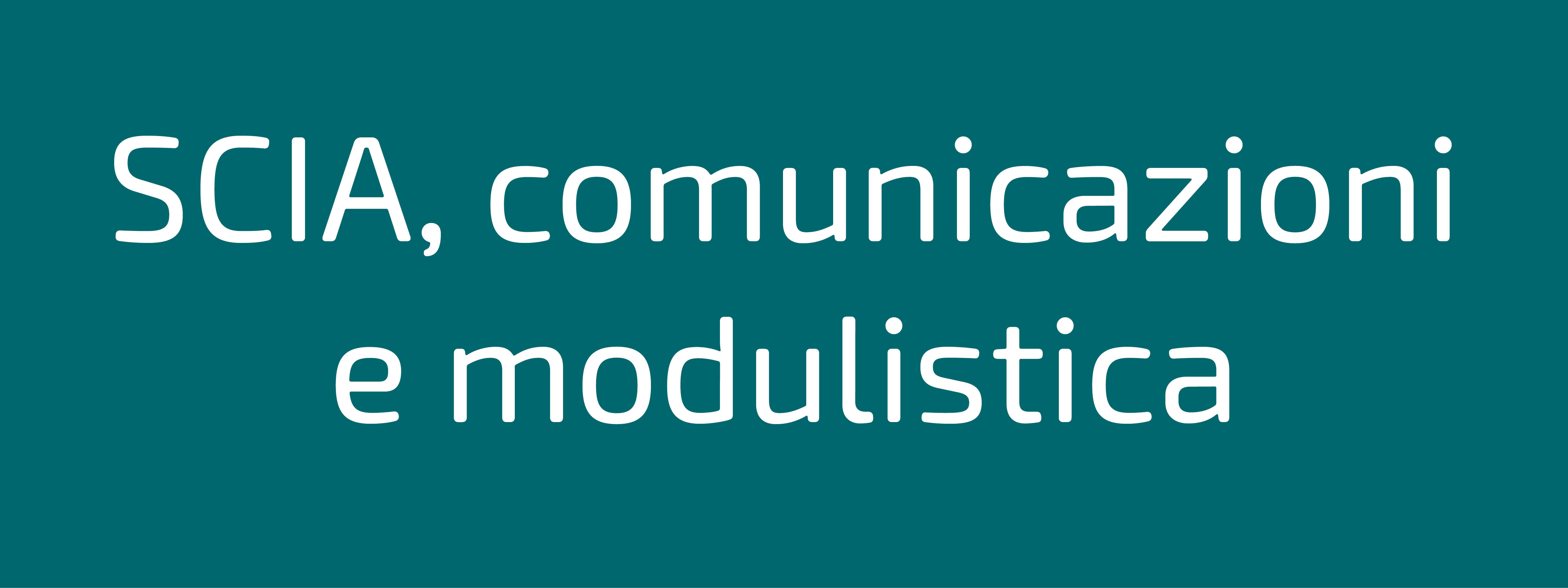 Scia, comunicazioni e modulistica