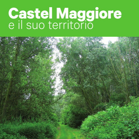 Castel Maggiore e il suo territorio