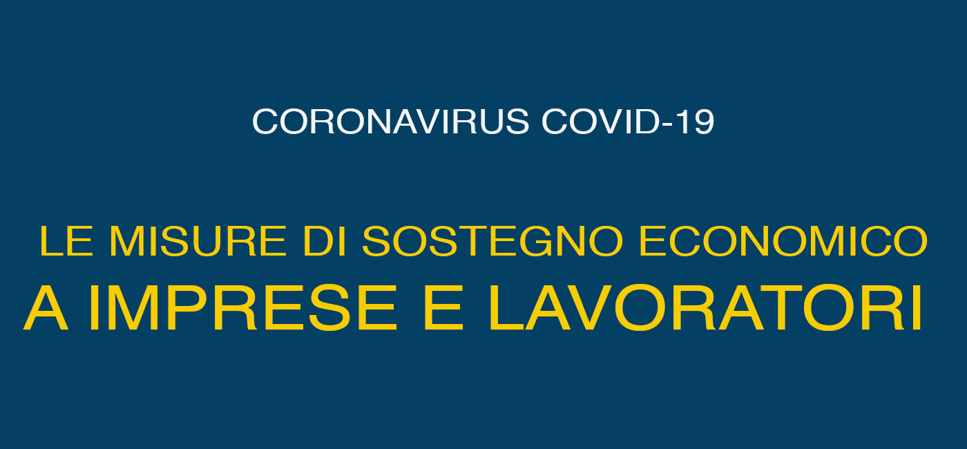 Coronavirus, le misure di sostegno economico a imprese e lavoratori