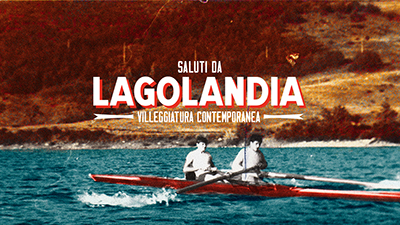 Lagolandia - Villeggiatura contemporanea
