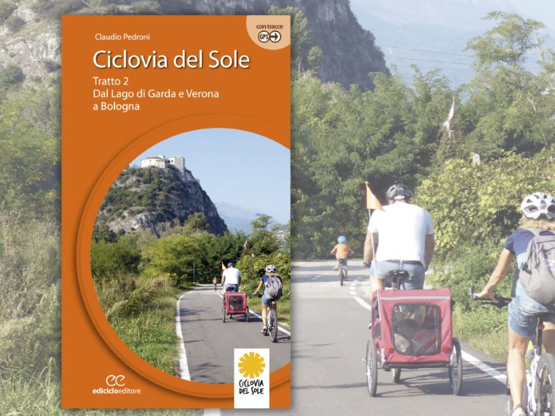 Ciclovia del Sole - Dal Lago di Garda e Verona a Bologna