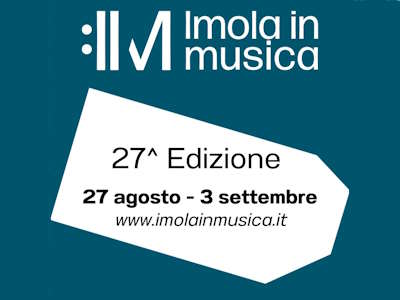 Imola in musica - 27^ Edizione